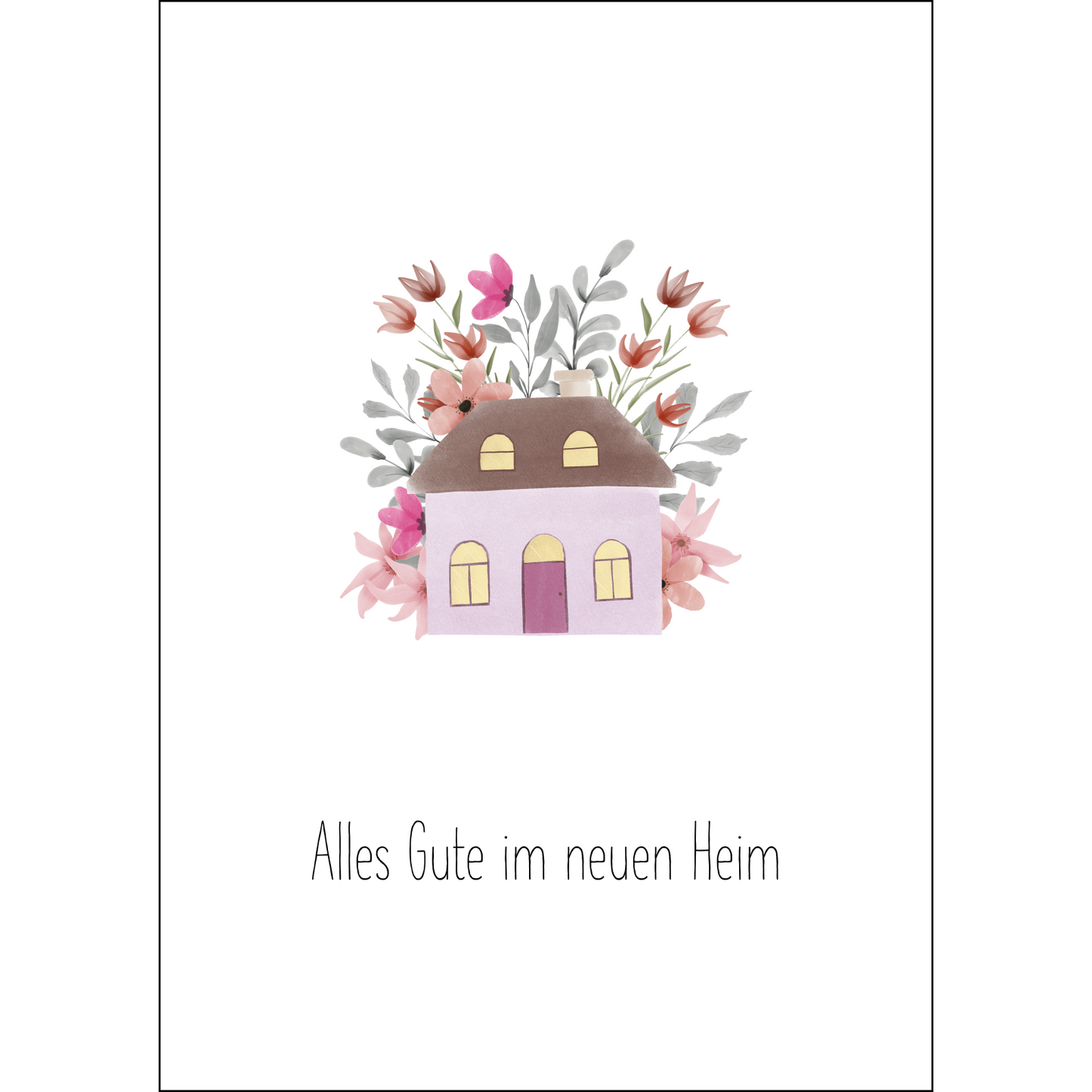 Alles Gute im neuen Heim - Haus