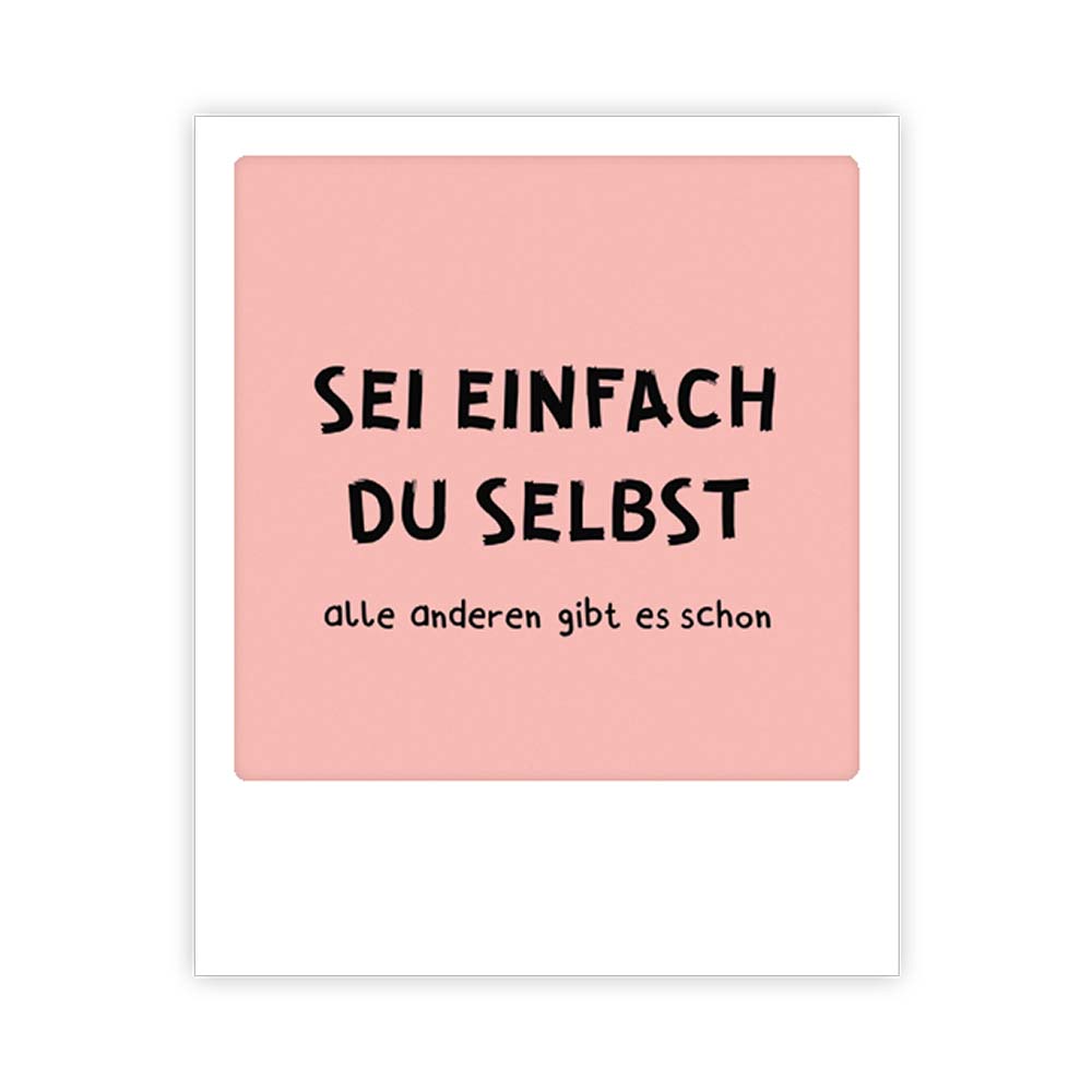 Pickmotion kleine Postkarte - Sei einfach du selbst