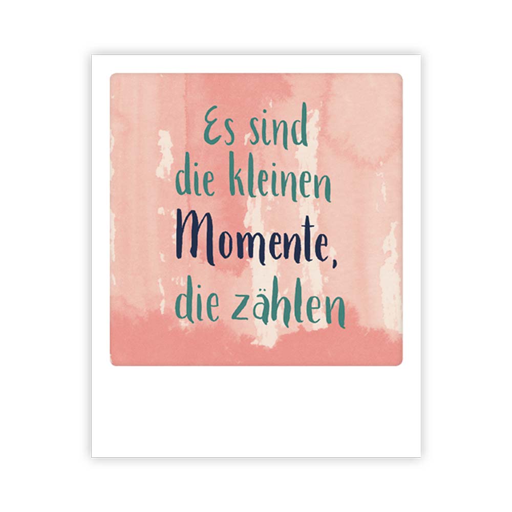 Pickmotion kleine Postkarte - Kleine Momente