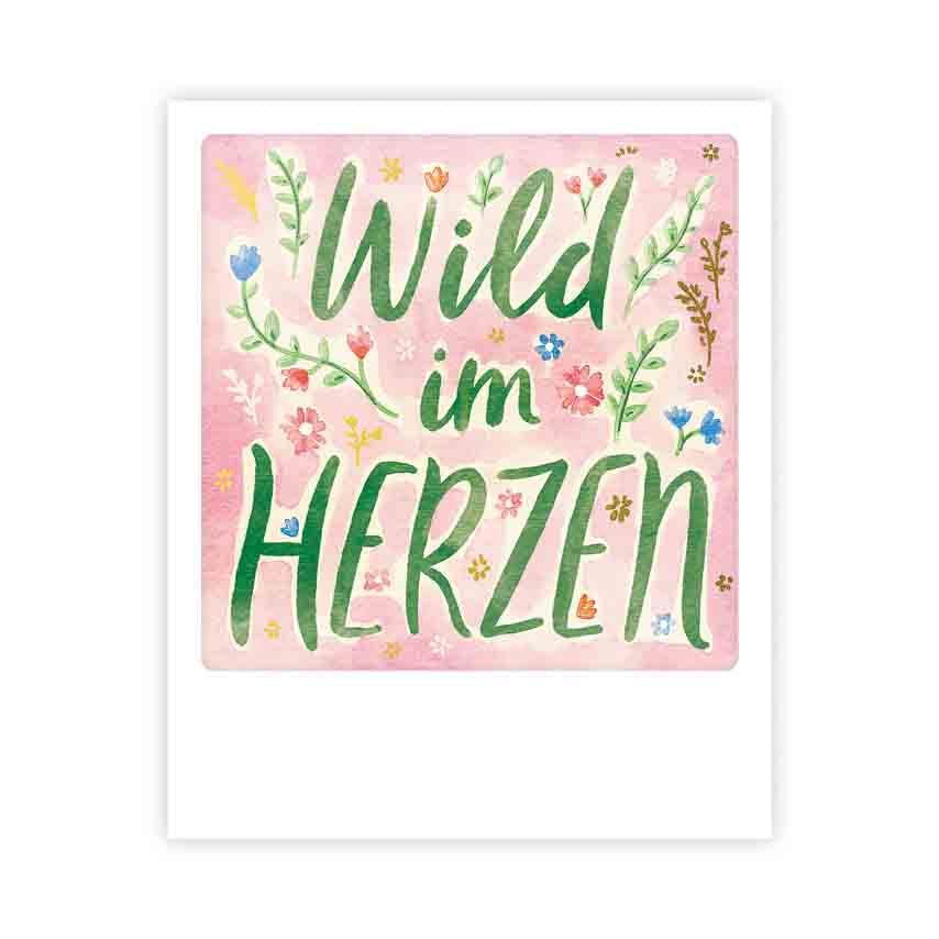 Pickmotion kleine Postkarte - Wild im Herzen