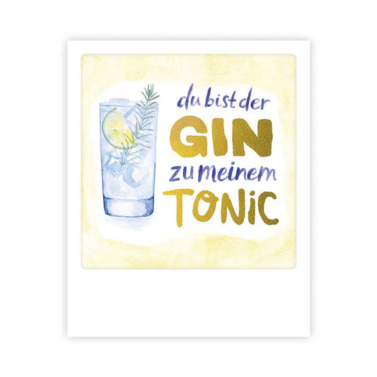 Pickmotion kleine Postkarte - Du bist der Gin zu meinem Tonic