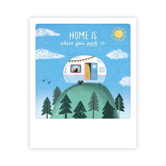 Pickmotion kleine Postkarte - Home Is Where You Park It