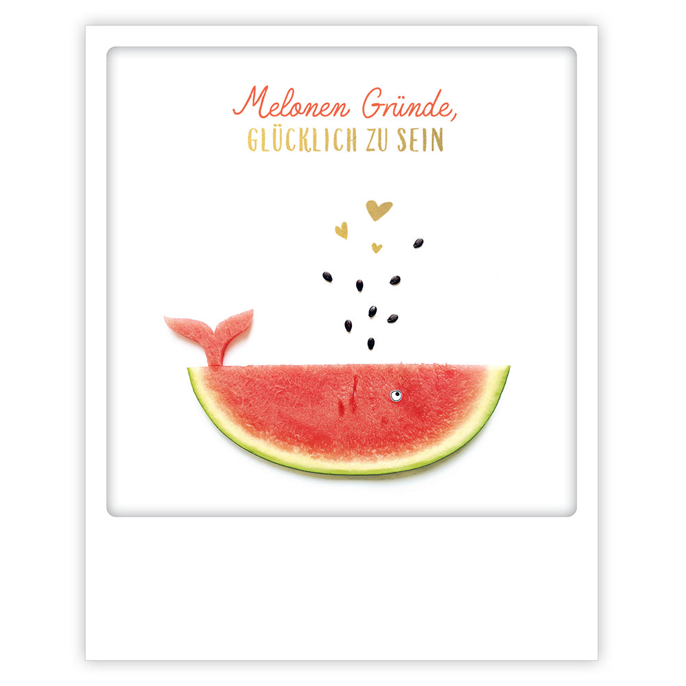 Pickmotion Postkarte - Melonen Gründe glücklich zu sein